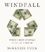 McKenzie Funk, Mckenzie (COR)/ Runnette Funk, Sean Runnette - Windfall (Audio book) - The Booming Business of Global Warming