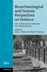 American Association of Physical Anthrop, Debra L. Anderson Martin, Cheryl Anderson, Cheryl P. Anderson, Cheryl P. (University of Nevada Anderson, Debra Martin... - Bioarchaeological and Forensic Perspectives on Violence