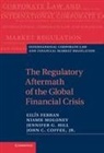 John C. Coffee, Jr Coffee, Eil S. Ferran, Eilis Ferran, Eilís Ferran, Eilis (University of Cambridge) Moloney Ferran... - Regulatory Aftermath of the Global Financial Crisis