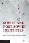 Mark (Soedertoerns Hoegskola Bassin, Mark Kelly Bassin, Mark Bassin, Bassin Mark, Catriona Kelly, Kelly Catriona - Soviet and Post-Soviet Identities