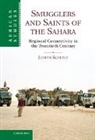 Judith Scheele - Smugglers and Saints of the Sahara