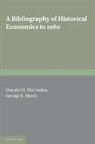 Donald N. Mccloskey, Donald N. Hersh Mccloskey, Donald N. Hersh Jr. Mccloskey, George K. Hersh, George K. JR Hersh, George K. Jr. Hersh... - Bibliography of Historical Economics to 1980