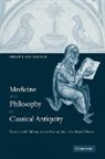 Philip J. Van Der Eijk, Philip J. van der Eijk - Medicine and Philosophy in Classical Antiquity