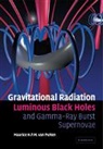 Maurice H. P. M. van Putten, Maurice H.p.m.van Putten, Maurice H. P. M. Van Putten, Maurice H. P. M. (Massachusetts Instit Van Putten, van Putten Maurice H. P. M. - Gravitational Radiation, Luminous Black Holes and Gamma Ray Burst