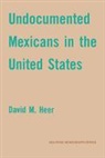 David M. Heer, Heer David M. - Undocumented Mexicans in the Usa