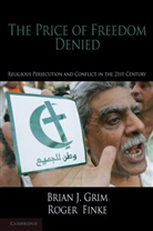 Roger Finke, Brian J Grim, Brian J. Grim, Brian J. Finke Grim - Price of Freedom Denied