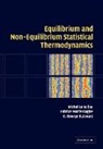 G. George Batrouni, George Batrouni, Michel Le Bellac, Michel (Universite De Nice Le Bellac, Michel Mortessagne Le Bellac, Fabrice Mortessagne - Equilibrium and Non-Equilibrium Statistical Thermodynamics