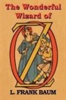 L. Frank Baum - The Wonderful Wizard of Oz