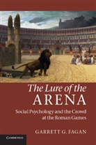 Garrett G Fagan, Garrett G. Fagan, Garrett G. (Pennsylvania State University) Fagan, Fagan Garrett G. - Lure of the Arena