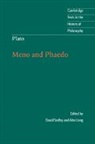 Long Alex, Sedley David, David Sedley, David (University of Cambridge) Sedley, David N. Sedley, David Sedley... - Plato: Meno and Phaedo