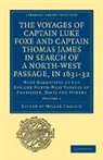 Miller Christy, Miller Christy, Christy Miller - Voyages of Captain Luke Foxe, of Hull, Captain Thomas James, of