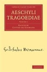 Gottfried Hermann, Hermann Gottfried, Gottfried Hermann - Aeschyli Tragoediae