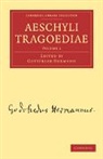 Gottfried Hermann, Hermann Gottfried, Gottfried Hermann - Aeschyli Tragoediae