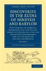 Layard Austen Henry, Austen Henry Layard - Discoveries in the Ruins of Nineveh and Babylon