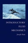 Joe Katz, Joseph Katz, Joseph (San Diego State University) Katz, Katz Joseph - Introductory Fluid Mechanics