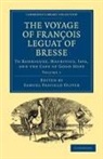Leguat Francois, Francois Le Guat, Fran Ois Leguat, Francois Leguat, François Leguat, Samuel Pasfield Oliver... - Voyage of Francois Leguat of Bresse to Rodriguez, Mauritius, Java,