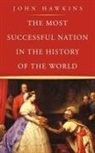 John Hawkins - The Most Successful Nation in the Histor