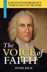 Peter Beck - The Voice of Faith: Jonathan Edwards's T