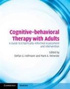 Stefan (Boston University) Reinecke Hofmann, Stefan G. Hofmann, Mark A. Hofman Reinecke, Stefan Hoffman, Stefan Hofman, Stefan Hofmann... - Cognitive-Behavioral Therapy With Adults