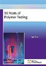 Roger P Brown, Roger P. Brown - 50 Years of Polymer Testing