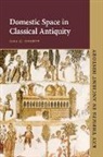 Nevett Lisa C., Lisa Nevett, Lisa C. Nevett - Domestic Space in Classical Antiquity