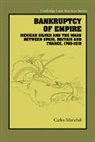Marichal Carlos, Carlos Marichal, Marichal Carlos - Bankruptcy of Empire