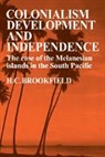 H. C. Brookfield - Colonialism Development and Independence