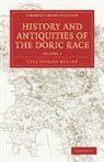 Carl Otfried M¿ller, Carl Otfried Mller, Carl Otfried Muller, Carl Otfried Müller - History and Antiquities of the Doric Race