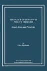 Ellen Birnbaum - The Place of Judaism in Philo's Thought: