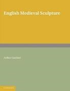 Arthur Gardner - English Medieval Sculpture