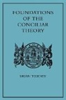 Brian Tierney - Foundations of the Conciliar Theory