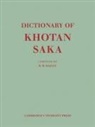 Harold Walter Bailey - Dictionary of Khotan Saka