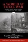 Roger Chickering, Roger Forster Chickering, Roger Chickering, Stig Forster, Bernd Greiner - World At Total War