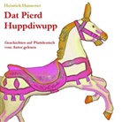 Heinrich Hannover, Heinrich Hannover - Dat Pierd Huppdiwupp, 1 Audio-CD (Hörbuch)