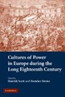 Hamish Scott, Hamish (University of St Andrews Scott, Hamish Simms Scott, Hamish Scott, Scott Hamish, Brendan Simms... - Cultures of Power in Europe During the Long Eighteenth Century
