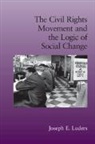 Joseph E. Luders, Joseph E. (Yeshiva University Luders, Luders Joseph E. - Civil Rights Movement and the Logic of Social Change