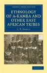 Hobley C. W., C. W. Hobley, C.W. Hobley - Ethnology of A-Kamba and Other East African Tribes