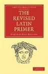 Benjamin Hall Kennedy - Revised Latin Primer