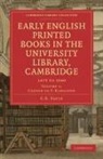 C. E. Sayle, C.e. Sayle, Charles Edward Sayle - Early English Printed Books in the Unive