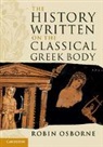 Robin Osborne, Robin (University of Cambridge) Osborne, Osborne Robin - History Written on the Classical Greek Body