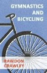 Rawdon Crawley - Gymnastics and Bicycling