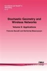 Francois Baccelli, Bartlomiej Blaszczyszyn - Stochastic Geometry and Wireless Network