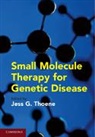 Jess G. Thoene, Jess G. (University of Michigan Thoene, Jess G. Thoene, Jess G. (University of Michigan Thoene, Thoene Jess G. - Small Molecule Therapy for Genetic Disease