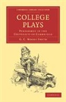 Smith George Charles Moore, George Charle Smith, George Charles Moore Smith - College Plays
