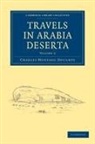 Doughty Charles Montagu, Charles Mon Doughty, Charles Montagu Doughty - Travels in Arabia Deserta - Volume 2