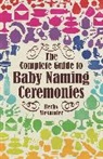 Alexander, Becky Alexander, Alexander Becky - The Complete Guide To Baby Naming Ceremonies