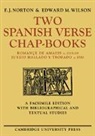 Norton F. J., F. J. Norton, F.j. Norton, Edward M. Wilson, Wilson Edward M. - Two Spanish Verse Chap-Books