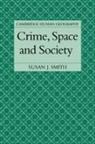 Smith, Susan J. Smith, Smith Susan J. - Crime, Space and Society