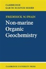 Frederick M. Swain, Swain Frederick M. - Non-Marine Organic Geochemistry