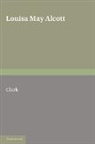 Beverly Lyon Clark, Beverly Lyon Clark, Beverly Lyon Clark - Louisa May Alcott